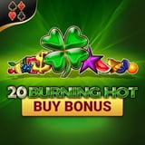 20 Burning Hot Buy Bonus