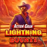 Action Cash Lightning Bounty