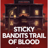 Sticky Bandits Trail of Blood