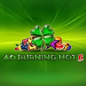 40 Burning Hot 6 Reels