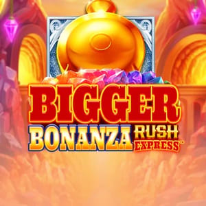 Bigger Bonanza Rush Express