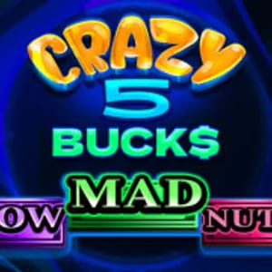 Crazy 5 Bucks