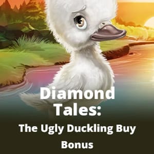 Diamond Tales: The Ugly Duckling Buy Bonus