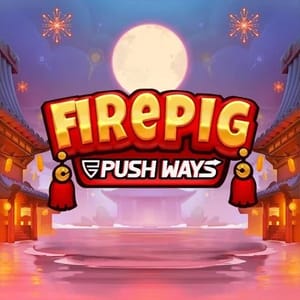 Fire Pig Push Ways