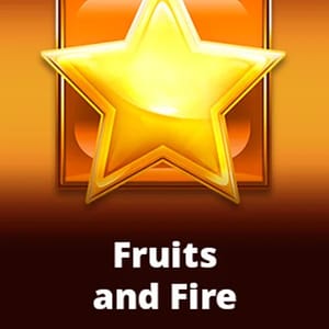 Fruits and Fire
