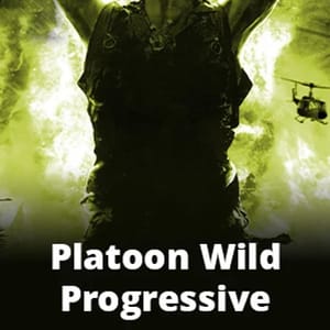 Platoon Wild Progressive