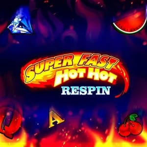 Super Fast Hot Hot Respin
