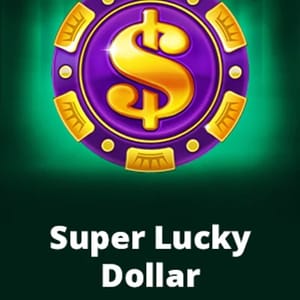 Super Lucky Dollar